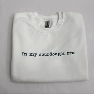 In My Sourdough Era embroidered crewneck